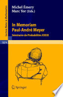 In memoriam Paul-André Meyer Séminaire de Probabilités XXXIX / edited by Michel Émery, Marc Yor.