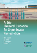 In situ chemical oxidation for groundwater remediation / edited by R.L. Siegrist, M. Crimi and T.J. Simpkin.