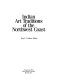 Indian art traditions of the Northwest coast / Roy L. Carlson, editor.