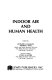 Indoor air and human health / edited by Richard B. Gammage, Stephen V. Kaye ; technical editor, Vivian A. Jacobs.
