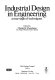 Industrial design in engineering : a marriage of techniques / edited by Charles H. Flurscheim.