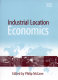 Industrial location economics / edited by Philip McCann.
