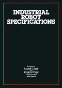 Industrial robot specifications / compiled by André Cugy and Kogan Page ; consultant editor, Adrian Ioannou.