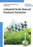 Industrial scale natural products extraction edited by Hans-Jörg Bart and Stephan Pilz.