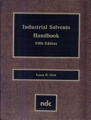 Industrial solvents handbook / edited by Ernest W. Flick.