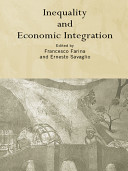 Inequality and economic integration / edited by Francesco Farina and Ernesto Savaglio.