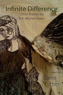 Infinite difference : other poetries by UK women poets / edited by Carrie Etter.