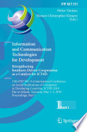 Information and Communication Technologies for Development. Strengthening Southern-Driven Cooperation as a Catalyst for ICT4D 15th IFIP WG 9.4 International Conference on Social Implications of Computers in Developing Countries, ICT4D 2019, Dar es Salaam, Tanzania, May 1–3, 2019, Proceedings, Part I / edited by Petter Nielsen, Honest Christopher Kimaro.