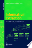 Information extraction : towards scalable, adaptable systems / Maria Teresa Pazienza (ed.).