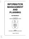 Information management and planning / edited by Paul Feldman, Love Bhabuta and Simon Holloway.