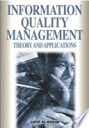 Information quality management : theory and applications / Latif Al-Hakim [editor].
