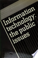Information technology : the public issues / edited by Raymond Plant, Frank Gregory and Alan Brier.