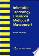 Information technology evaluation methods and management [edited by] Wim Van Grembergen.