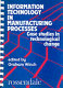 Information technology in manufacturing processes : case studies in technological change / edited by Graham Winch.