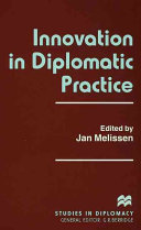 Innovation in diplomatic practice / edited by Jan Melissen.