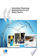 Innovative financing mechanism for the water sector.