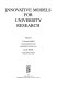 Innovative models for university research / edited by C. Roland Haden, Jean R. Brink.