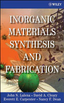 Inorganic materials synthesis and fabrication / John N. Lalena ... [et al.].