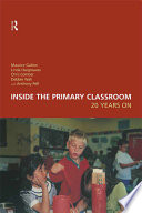 Inside the primary classroom : 20 years on / Maurice Galton ... [et al.].