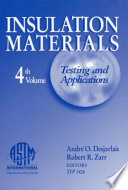 Insulation materials, testing and applications. André O. Desjarlais and Robert R. Zarr, editors.