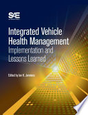 Integrated vehicle health management. edited by Ian K. Jennions.