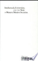 Intellectuals, universities, and the state in Western modern societies / edited by Ron Eyerman, Lennart G. Svensson and Thomas Söderqvist.