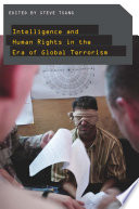 Intelligence and human rights in the era of global terrorism / edited by Steve Tsang.