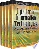 Intelligent information technologies concepts, methodologies, tools, and applications / [edited by] Vijayan Sugumaran.