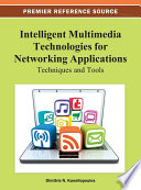 Intelligent multimedia techologies for networking applications techniques and tools / Dimitris N. Kanellopoulos, editor.