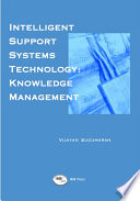 Intelligent support systems knowledge management / [edited by] Vijayan Sugumaran.