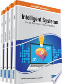 Intelligent systems : concepts, methodologies, tools, and applications / Information Resources Management Association, editor.