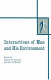 Interactions of man and his environment : proceedings of the Northwestern University conference held January 28-29, 1965 / edited by Burgess H. Jennings and John E. Murphy.