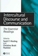 Intercultural discourse and communication : the essential readings / edited by Scott F. Kiesling and Christina Bratt Paulston.