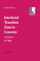 Interfacial transition zone in concrete / state-of-the-art report prepared by RILEM Technical Committee 108-ICC, Interfaces in Cementitious Composites ; edited by J. C. Maso.