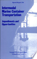 Intermodal marine container transportation : impediments and opportunities / Committee for a Study of the Effects of Regulatory Reform on Technological Innovation in Marine Container Shipping.