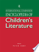International companion encyclopedia of children's literature / edited by Peter Hunt ; associate editor Sheila Ray.