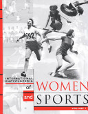 International encyclopedia of women and sports / edited by Karen Christensen, Allen Guttmann, Gertrud Pfister