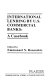International lending by U.S. commercial banks : a case book / edited by Emmanuel N. Roussakis.