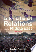 International relations of the Middle East / edited by Louise Fawcett.