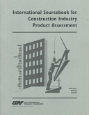 International sourcebook for construction industry product assessment.