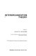 Interorganization theory / edited by Anant R. Negandhi.