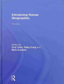 Introducing human geographies / edited by Paul Cloke, Philip Crang and Mark Goodwin.
