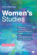 Introducing women's studies : feminist theory and practice / edited by Victoria Robinson and Diane Richardson.