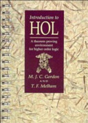 Introduction to HOL : a theorem proving environment for higher order logic / edited by M.J.C. Gordon and T.F. Melham.
