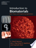 Introduction to biomaterials : basic theory with engineering applications / C.M. Agrawal ... [et al.].