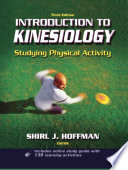 Introduction to kinesiology : studying physical activity / Shirl J. Hoffman, editor.