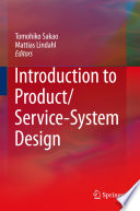 Introduction to product/service-system design [edited by] Tomohiko Sakao, Mattias Lindahl.