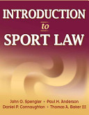 Introduction to sport law / John O. Spengler ... [et al.].