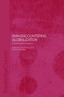 Iran encountering globalization : problems and prospects / edited by Ali Mohammadi.