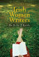 Irish women writers : an A-to-Z guide / edited by Alexander G. Gonzalez.